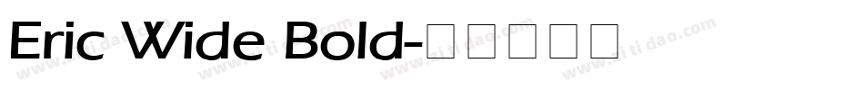 Eric Wide Bold字体转换
